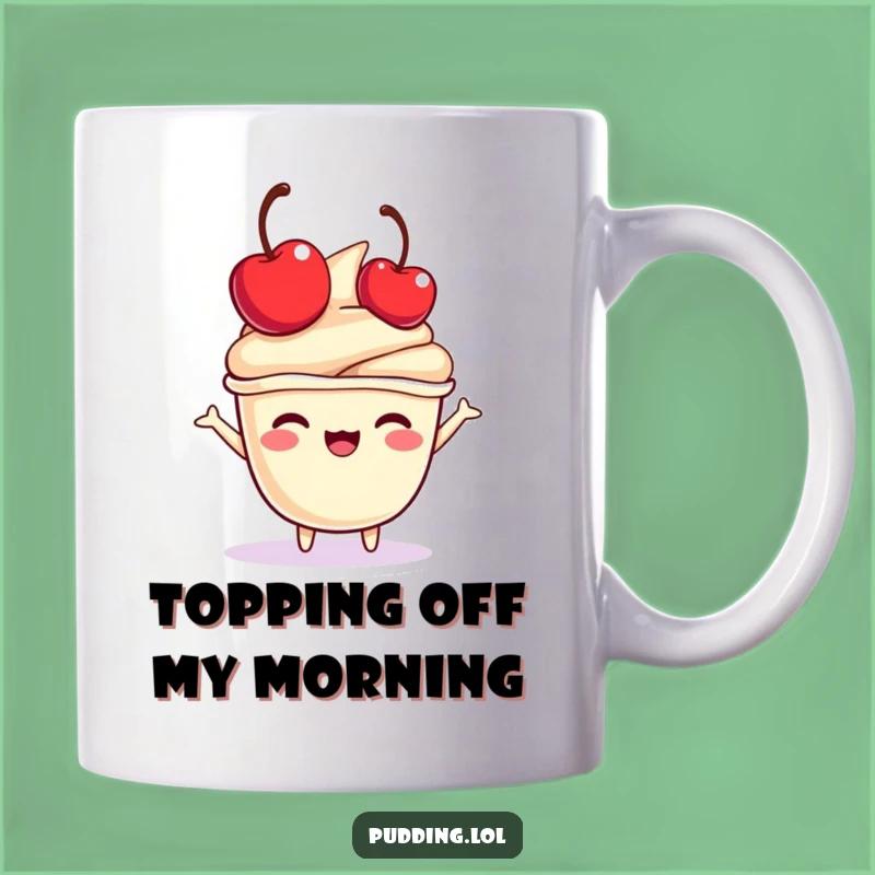 Funny Pudding Cup Mug: Cherry Bounce Joy, Dessert Lover's Sweet Gift