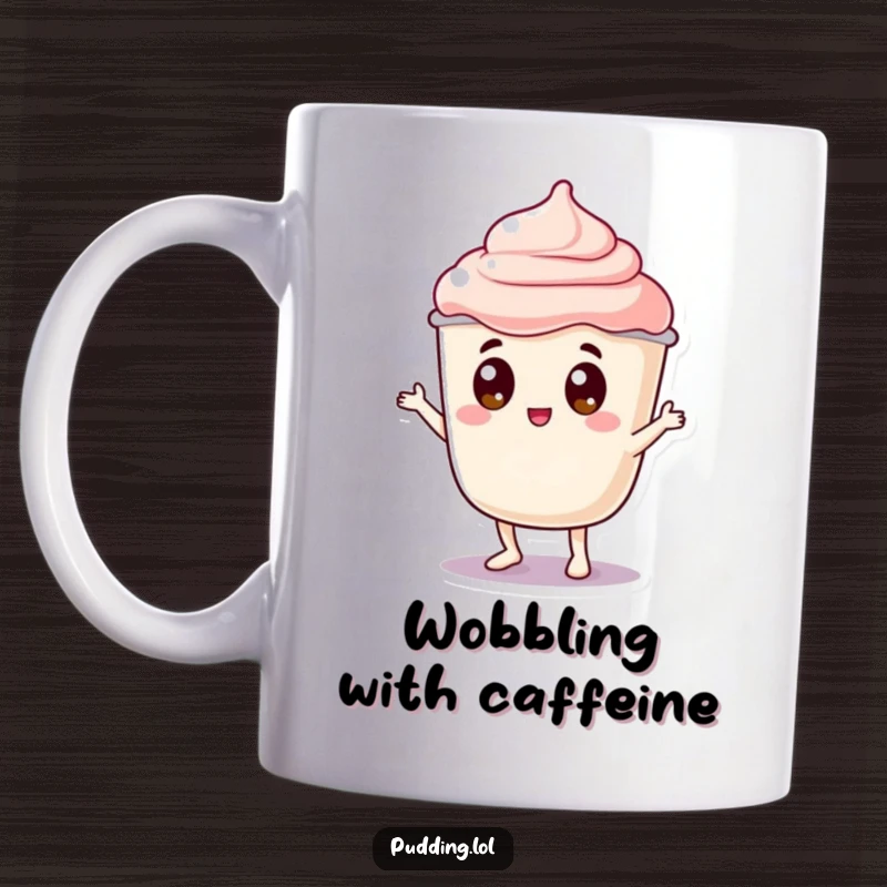 Funny pudding mug featuring a jiggly pudding cup character with googly eyes doing a silly dance wobble, radiating pure, wobbly fun.