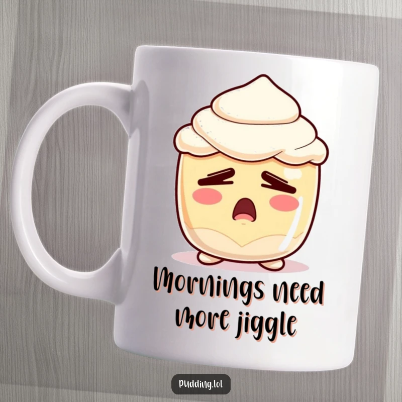 Funny Sleepy Pudding Mug: A tired pudding cup character with droopy eyes dramatically yawning, expressing relatable morning fatigue and humor.