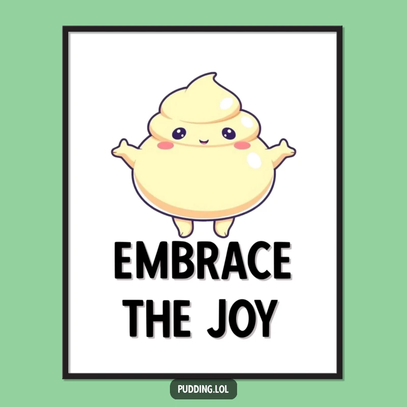 Funny Jiggly Pudding Arms Out Digital Art: Hug Wall Decor, Instant Funny Gift