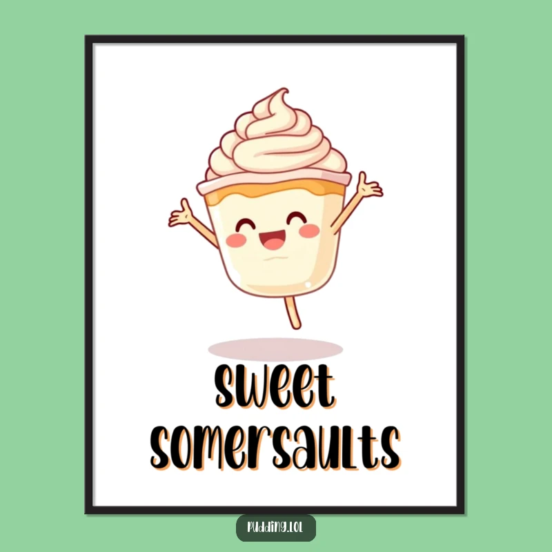 Funny Pudding Cartwheel Digital Art - Printable Dessert Character Decor - Hilarious Gift
