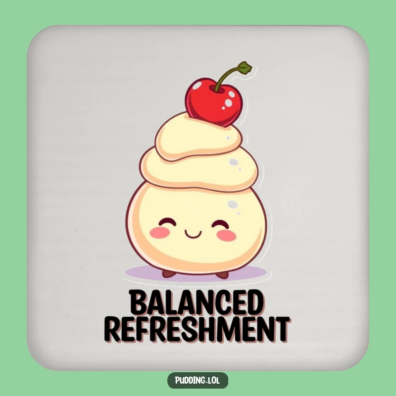 Funny Pudding Drink Coaster: Protect Surfaces with a Balancing Cherry Character