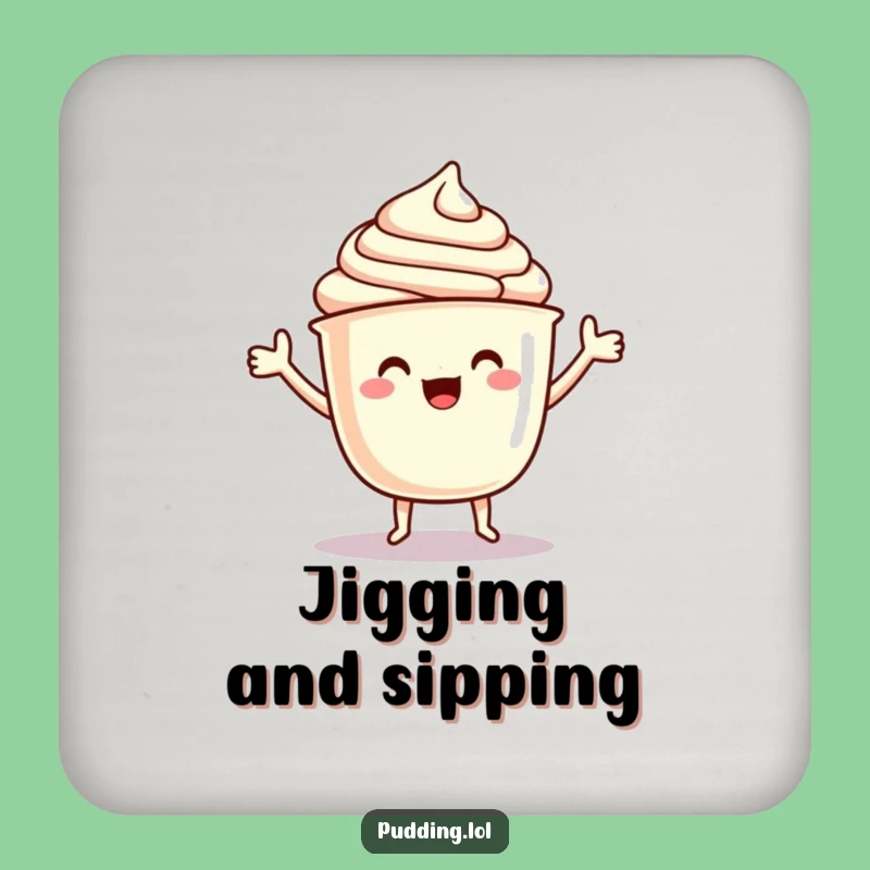 Funny Pudding Drink Coaster: Protect Surfaces with a Dancing Cup Character Jig