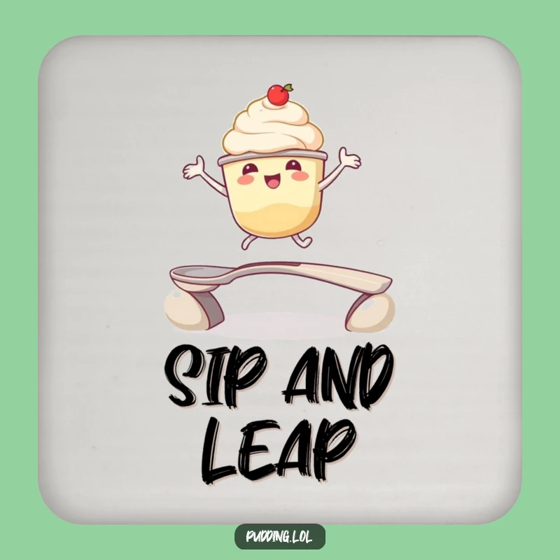 Funny Pudding Cup Leap Coaster: Protect Surfaces with Dessert Joy, Perfect Funny Gift