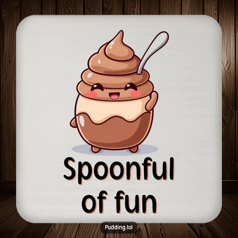 Funny beaming chocolate pudding character with a spoon stuck in it on a drink coaster, adding a sweet, humorous touch to surface protection.