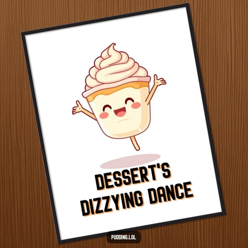 Funny Pudding Cartwheel Poster: A high-quality print of a pudding cup character in a dynamic cartwheel pose with whipped cream, radiating pure joy.