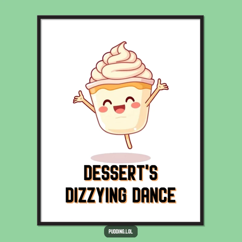 Funny Pudding Cartwheel Poster - Energetic Dessert Character Art - Hilarious Gift