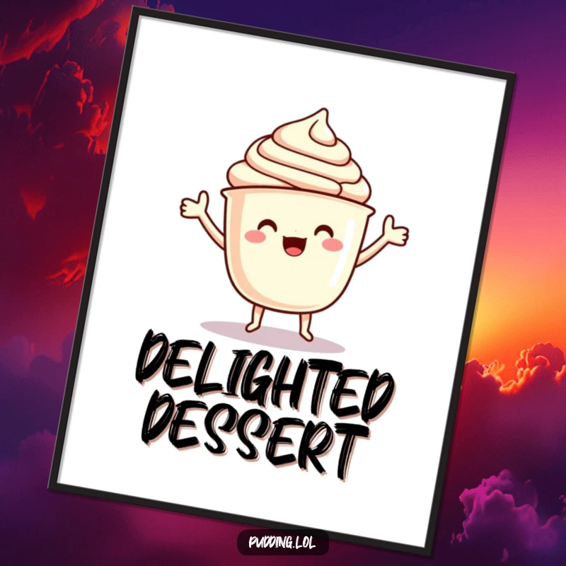 Funny Poster: A pudding cup character with arms dances a delighted jig, bringing kinetic energy and sweet charm to any room.