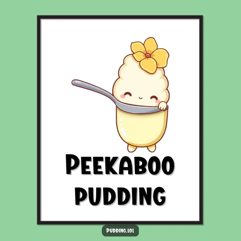 Funny Shy Pudding Poster: Sweet Wall Art, Perfect Gift
