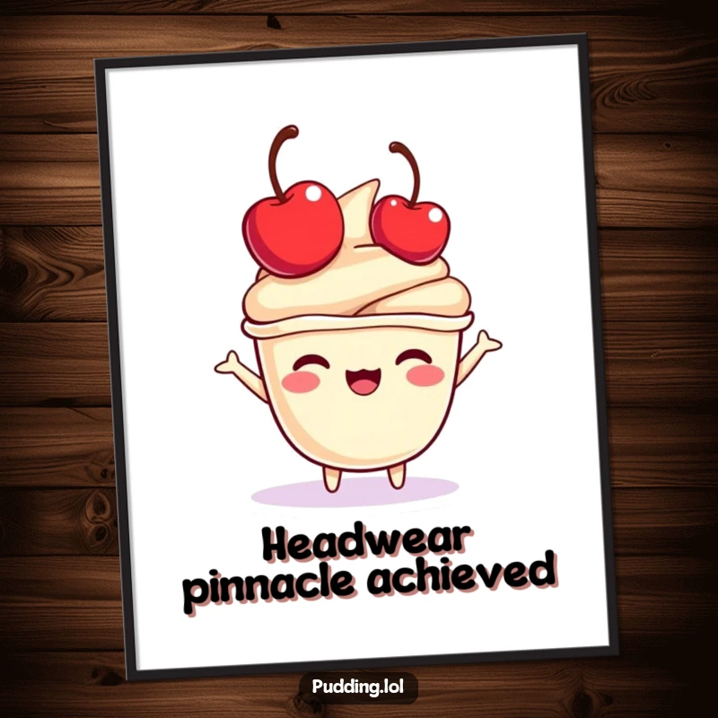 Funny pudding cup poster featuring a character joyfully bouncing a mini cherry on its head, adding sweet and happy vibes.
