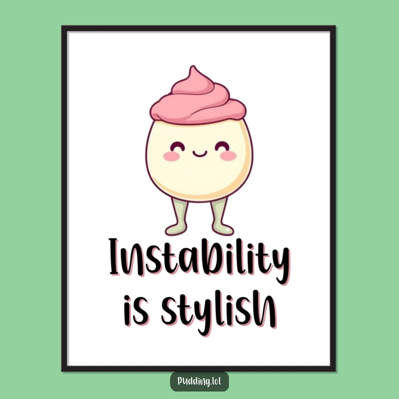 Funny Wobbly Pudding Cup Poster: Jelly Legs Art, Perfect Wall Decor Funny Gift