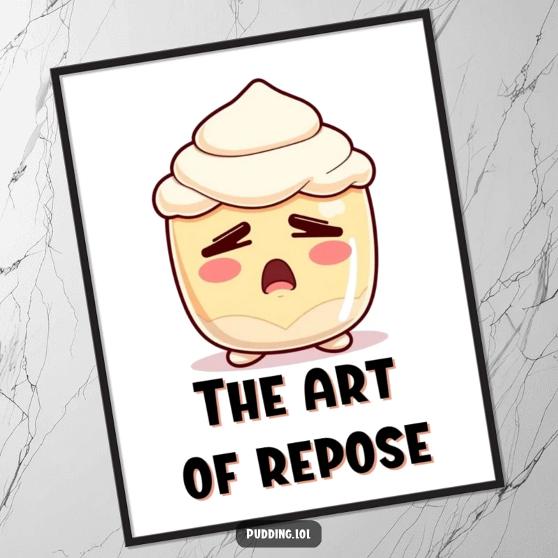 Funny Sleepy Pudding Poster: A high-quality print of a pudding cup character yawning widely with sleepy eyes, conveying a sense of peaceful tiredness.