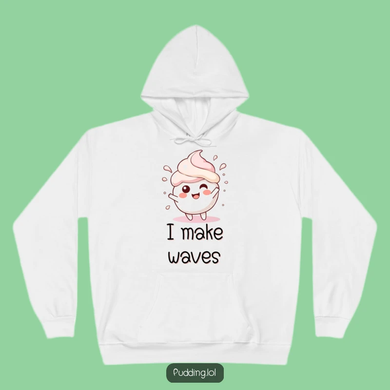 Funny Pudding Scoop Hoodie: Cozy Splash Zone, Ultimate Funny Gift