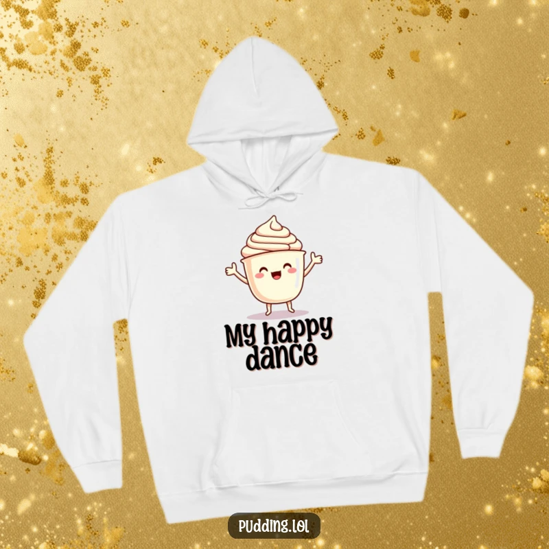 Funny Hoodie: A pudding cup character with arms performs a delighted jig, bringing cheerful movement and warmth.