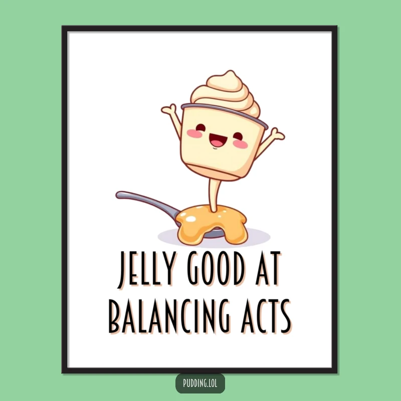 Free Printable Wall Art: Funny Pudding Cup Handstand for Hilarious Downloadable Home Décor Gift