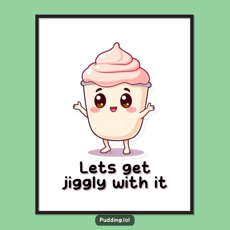 Free Printable Wall Art: Pudding Dance Party! Hilarious Downloadable Decor for a Fun Space.