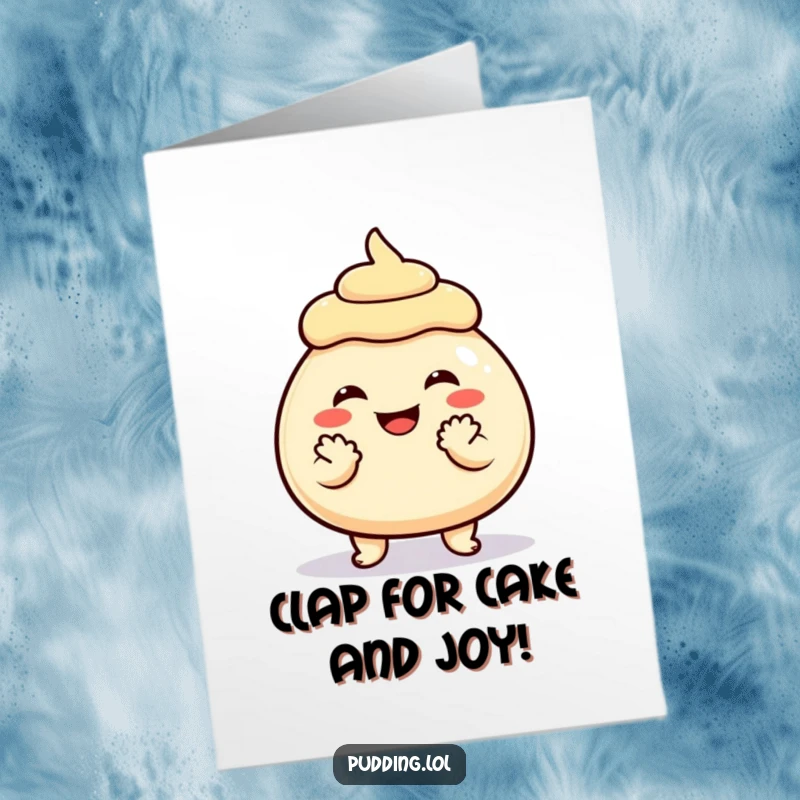 Funny Free Printable Birthday Card: A grinning pudding character joyfully claps with its tiny hands, celebrating a birthday.