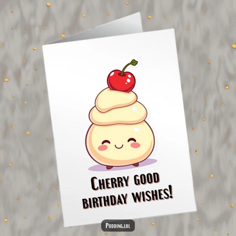 Funny free printable birthday card featuring a smiling pudding character expertly balancing a bright red cherry on its wobbly head.