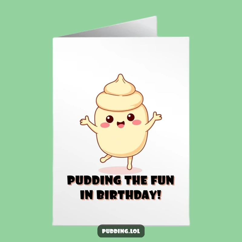 Free Printable Pudding Dance Birthday Card Funny Downloadable Gift