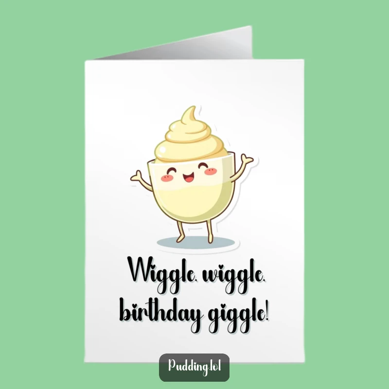 Free Printable Pudding Dance Birthday Card: Gelatinous Fun, Funny Downloadable Gift!