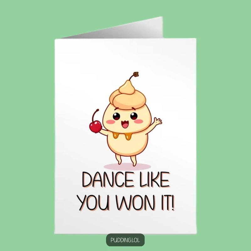 Free Printable Congrats Card: Pudding's Silly Dance, Awesome Downloadable Gift for Any Victory