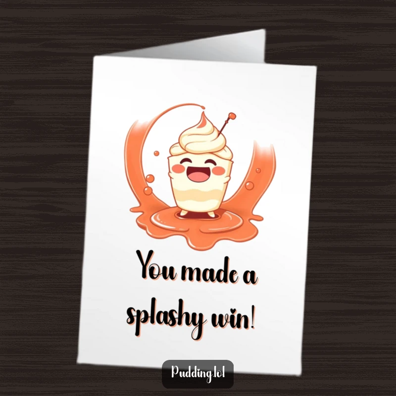 Funny Free Printable Congratulations Card: Pudding character joyfully splashing in a dish of savory sauce.