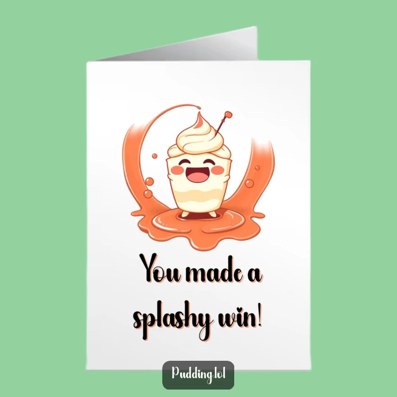 Free Printable Congrats Card: Pudding Splashing Sauce, Funny Downloadable Gift
