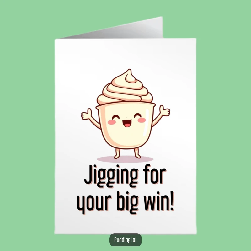 Free Printable Congrats Card: Dancing Pudding Cup Funny Downloadable Gift