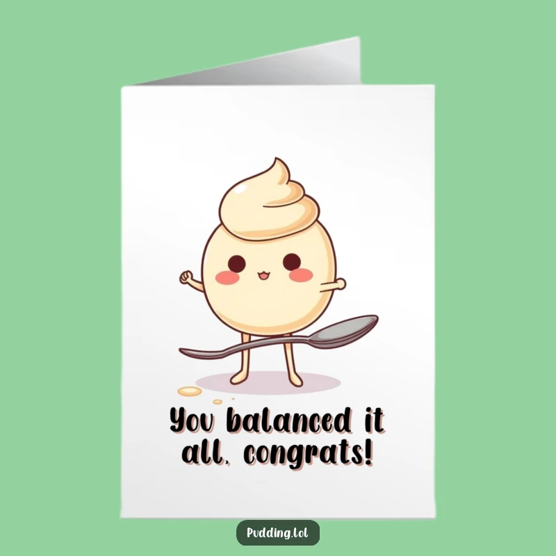 Free Printable Congrats Card Pudding Balancing - Hilarious Downloadable Gift