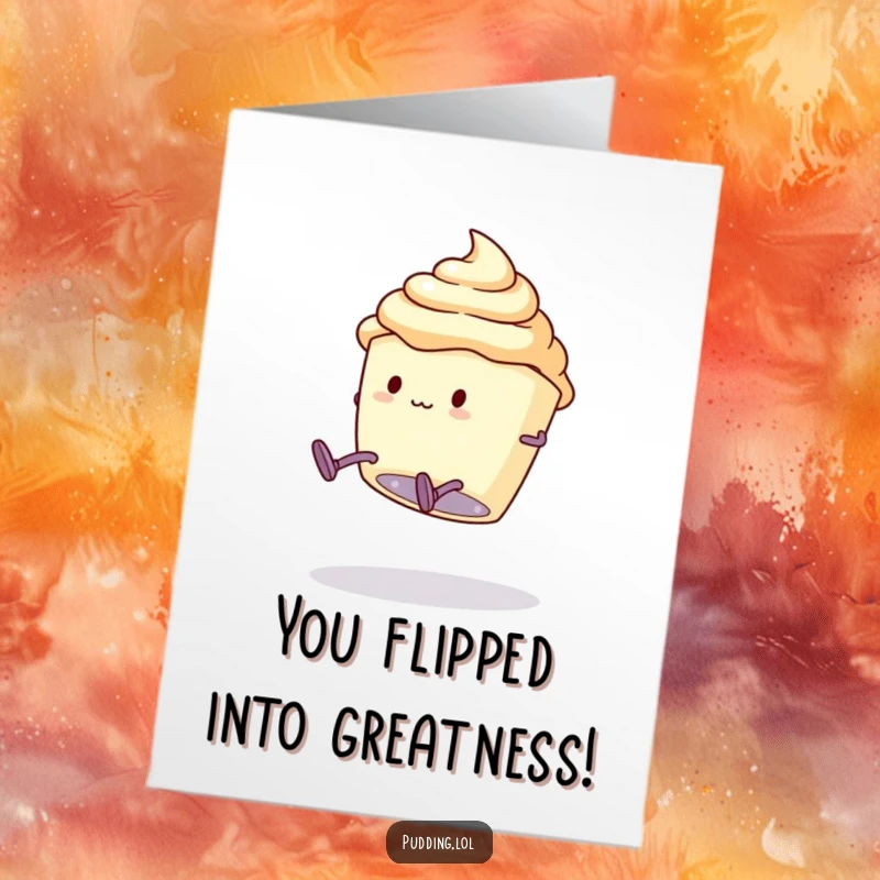 Funny free printable congratulations card showing a pudding cup with legs mid-somersault, a charmingly clumsy celebration.