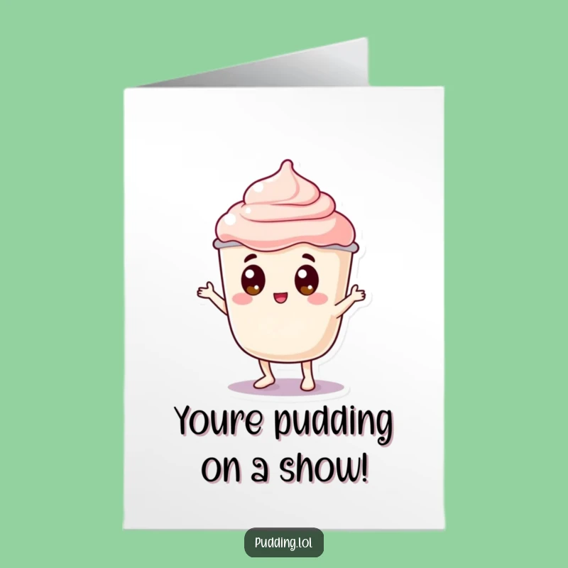 Free Printable Congrats Card: Pudding Celebration Wobble! Funny Downloadable Greeting for Success.