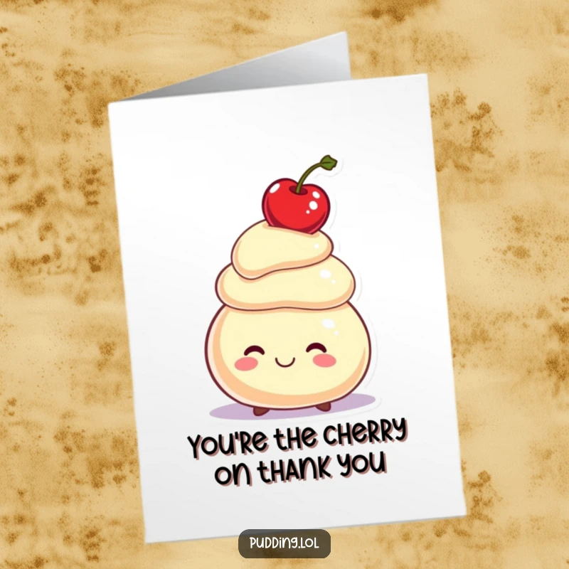 Funny free printable thank you card featuring a smiling pudding character balancing a cherry on its wobbly head with a grin.