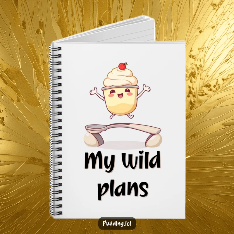 Funny notebook: A pudding cup character joyfully leaps over a spoon bridge, perfect for capturing energetic ideas and doodles with dessert humor.