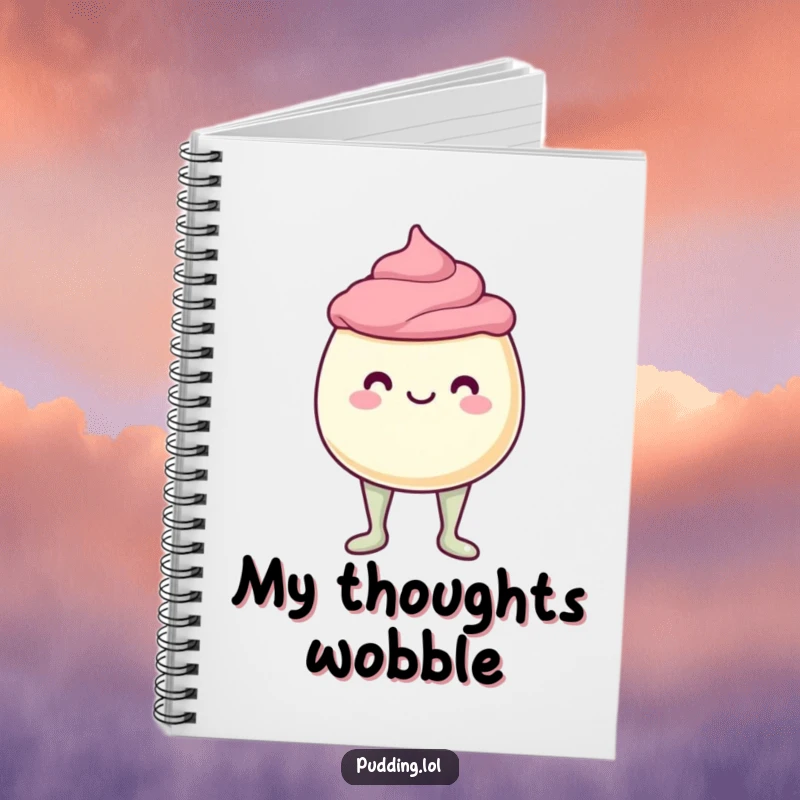 Funny Notebook with a pudding cup character sporting unstable jelly legs, perfect for capturing funny thoughts and ideas.